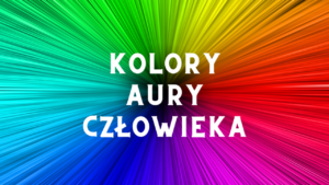 Kolory aury człowieka